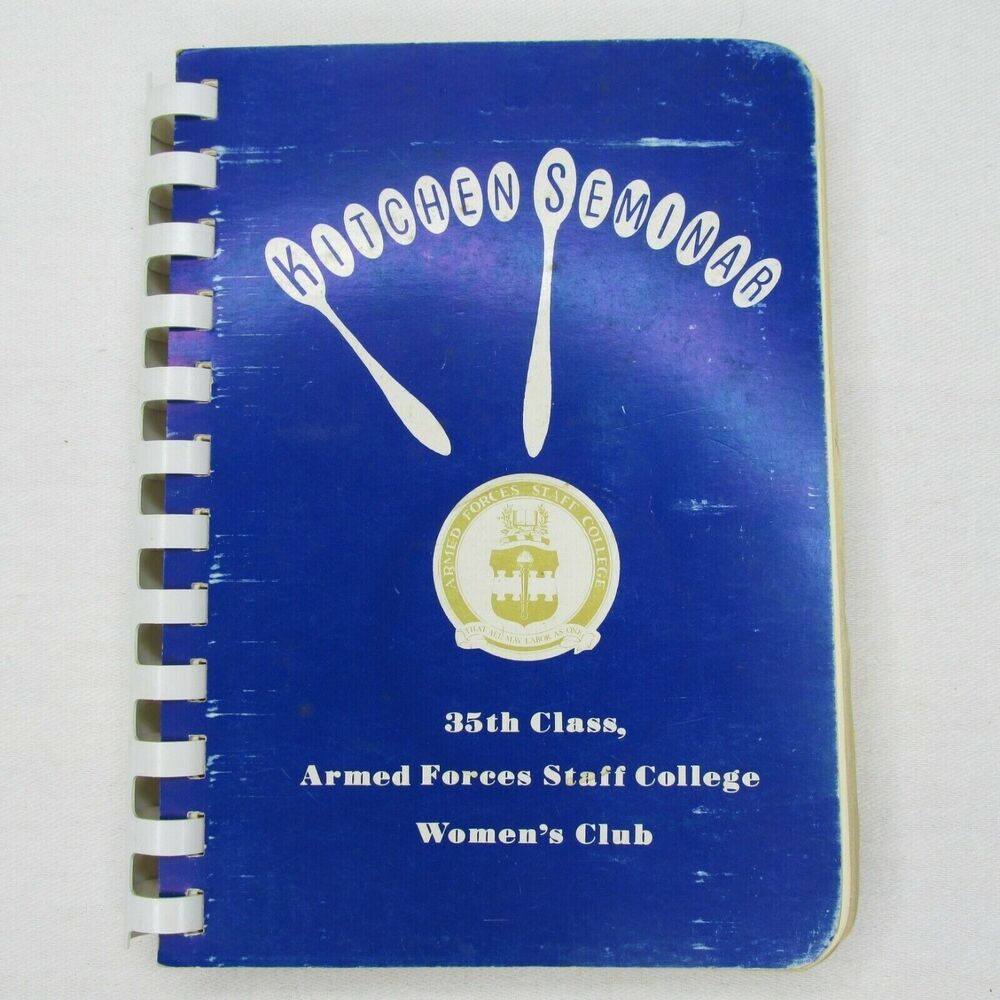 Armed Forces Staff College Women's Club Kitchen Seminar Cookbook 35th Class‎